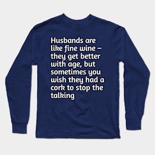 Funny marriage humourous joke Long Sleeve T-Shirt